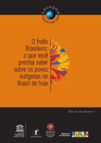 cover of the book O indio brasileiro: o que voce precisa saber sobreos povos indigenas no Brasil de hoje