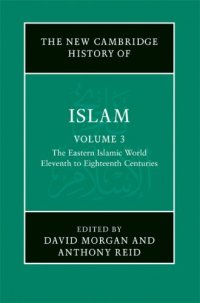 cover of the book The New Cambridge History of Islam, Volume 3: The Eastern Islamic World, Eleventh to Eighteenth Centuries