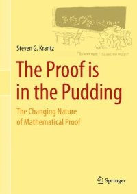 cover of the book The Proof is in the Pudding: The Changing Nature of Mathematical Proof