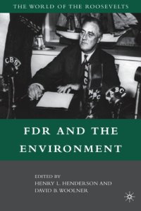 cover of the book FDR and the Environment (The World of the Roosevelts)