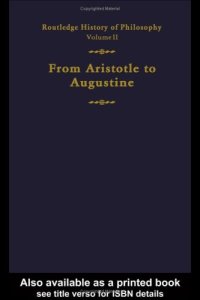 cover of the book Routledge History of Philosophy - Volume II - From Aristotle to Augustine