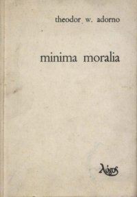 cover of the book Minima moralia: refleksije iz oštećenog života