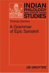 cover of the book A Grammar of Epic Sanskrit (Indian Philology and South Asian Studies)