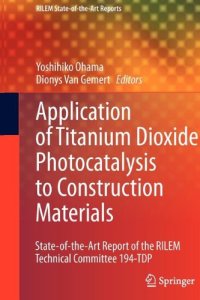 cover of the book Applications of Titanium Dioxide Photocatalysis to Construction Materials: State-of-the-Art Report of the RILEM Technical Committee 194-TDP