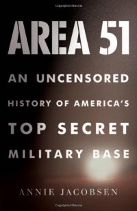 cover of the book Area 51: An Uncensored History of America's Top Secret Military Base