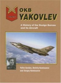 cover of the book OKB Yakovlev: A History of the Design Bureau and its Aircraft