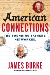 cover of the book American Connections: The Founding Fathers, Networked