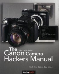 cover of the book The Canon Camera Hackers Manual