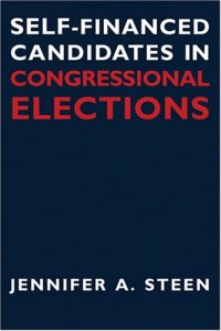 cover of the book Self-Financed Candidates in Congressional Elections (Contemporary Political and Social Issues)