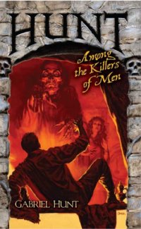 cover of the book Hunt Among the Killers of Men