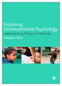 cover of the book Exploring Developmental Psychology: Understanding Theory and Methods