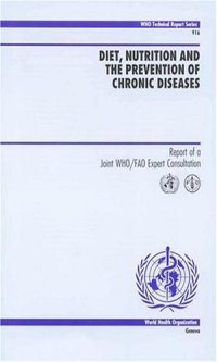 cover of the book Diet, nutrition, and the prevention of chronic diseases: report of a joint WHO FAO expert consultation