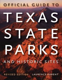 cover of the book Official Guide to Texas State Parks and Historic Sites: Revised Edition