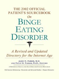 cover of the book The 2002 Official Patient's Sourcebook on Binge Eating Disorder