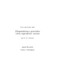 cover of the book Una lectura del Disquisitiones generales circa superficies curvas de C.F. Gauss