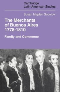 cover of the book Merchants of Buenos Aires 1778-1810: Family and Commerce