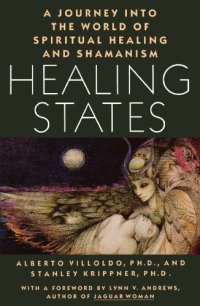 cover of the book Healing States: A Journey Into the World of Spiritual Healing and Shamanism