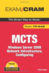 cover of the book MCTS 70-642 Exam Cram: WIndows Server 2008 Network Infrastructure, Configuring