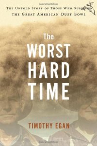 cover of the book The Worst Hard Time: The Untold Story of Those Who Survived the Great American Dust Bowl