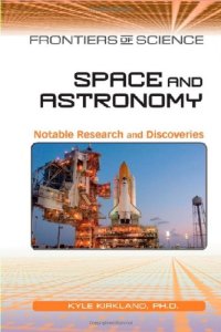 cover of the book Space and Astronomy: Notable Research and Discoveries (Frontiers of Science)