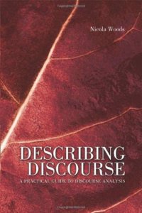 cover of the book Describing Discourse: A Practical Guide to Discourse Analysis (Hodder Arnold Publication)