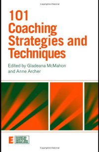 cover of the book 101 Coaching Strategies and Techniques (Essential Coaching Skills and Knowledge)