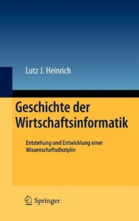 cover of the book Geschichte der Wirtschaftsinformatik: Entstehung und Entwicklung einer Wissenschaftsdisziplin