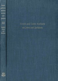 cover of the book Greek and Latin Authors on Jews and Judaism, volume 3: Appendixes and Indexes