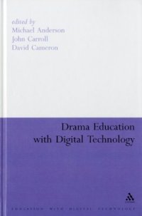 cover of the book Drama Education with Digital Technology (Education And Digital Technology)