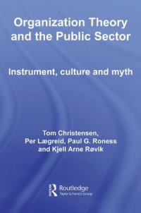 cover of the book Organization Theory and the Public Sector: Instrument, Culture and Myth