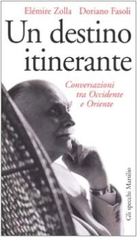 cover of the book Un destino itinerante: conversazioni tra Occidente e Oriente