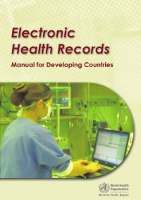 cover of the book Electronic Health Records: A Manual for Developing Countries