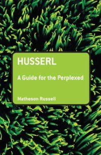 cover of the book Husserl: A Guide for the Perplexed