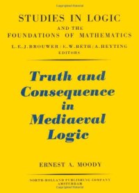 cover of the book Truth and Consequence in Mediaeval Logic