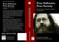 cover of the book Free Software Free Society: Selected Essays of Richard Stallman