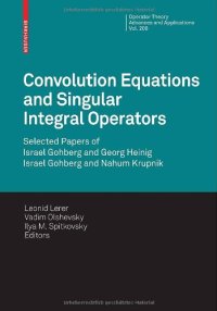 cover of the book Convolution Equations and Singular Integral Operators: Selected Papers of Israel Gohberg and Georg Heinig Israel Gohberg and Nahum Krupnik