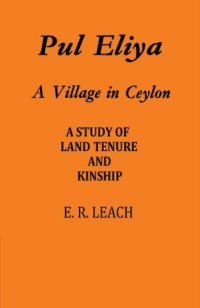 cover of the book Pul Eliya: A Village in Ceylon. A Study of Land Tenure and Kinship