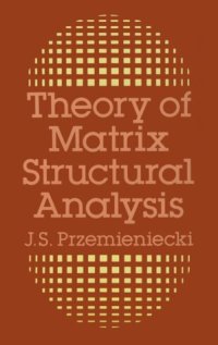 cover of the book Theory of Matrix Structural Analysis