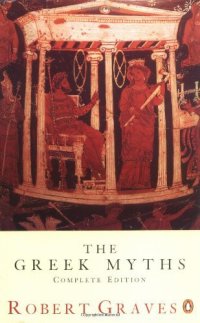 cover of the book The Greek Myths: Complete Edition