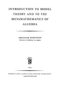 cover of the book Introduction to Model Theory and to the Metamathematics of Algebra