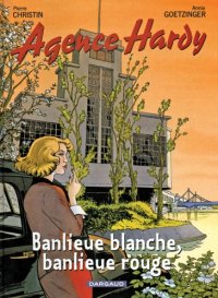 cover of the book Agence Hardy, Tome 4 : Banlieue blanche, banlieue rouge