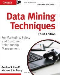 cover of the book Data Mining Techniques: For Marketing, Sales, and Customer Relationship Management