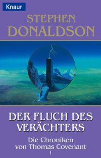 cover of the book Der Fluch des Verächters. Die Chroniken von Thomas Covenant 1