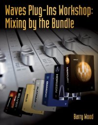 cover of the book Waves Plug-Ins Workshop: Mixing by the Bundle