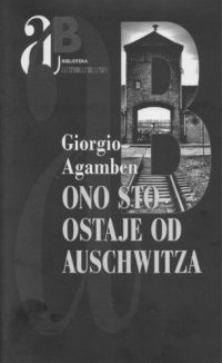 cover of the book Ono što ostaje od Auschwitza