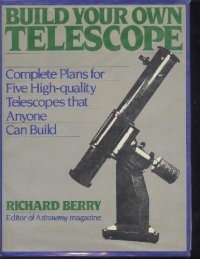 cover of the book Build your own Telescope (1985)(en)(276s)