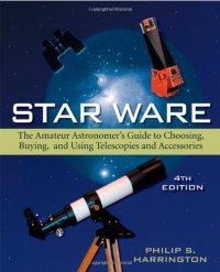 cover of the book Star Ware: The Amateur Astronomer's Guide to Choosing, Buying, and Using Telescopes and Accesso