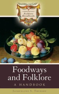 cover of the book Foodways and folklore: a handbook