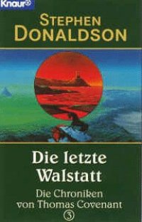 cover of the book Die letzte Walstatt. Die Chroniken von Thomas Covenant 3