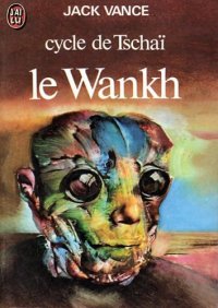 cover of the book Le Cycle de Tschai, n°2 : le Wankh